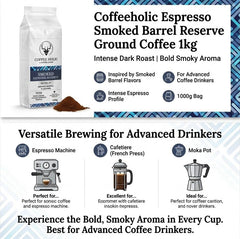 Coffeeholic Espresso Smoked Barrel Reserve Ground Coffee 1kg | Dark Roast